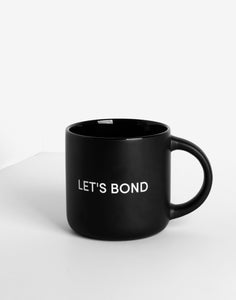 Let's Bond Coffee Mug