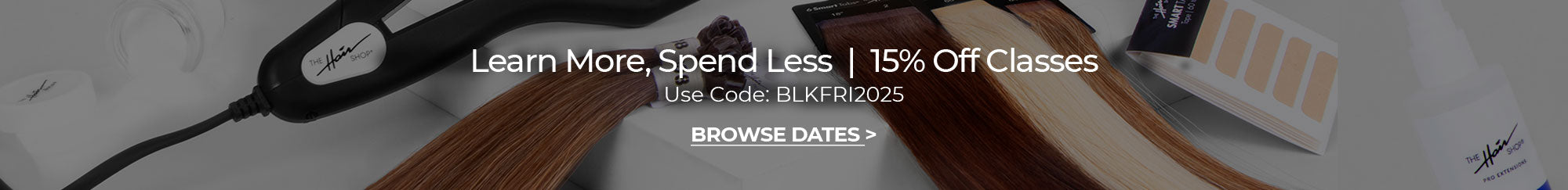 Learn More, Spend Less | 15% off Classes | Use code: BLKFRI2025