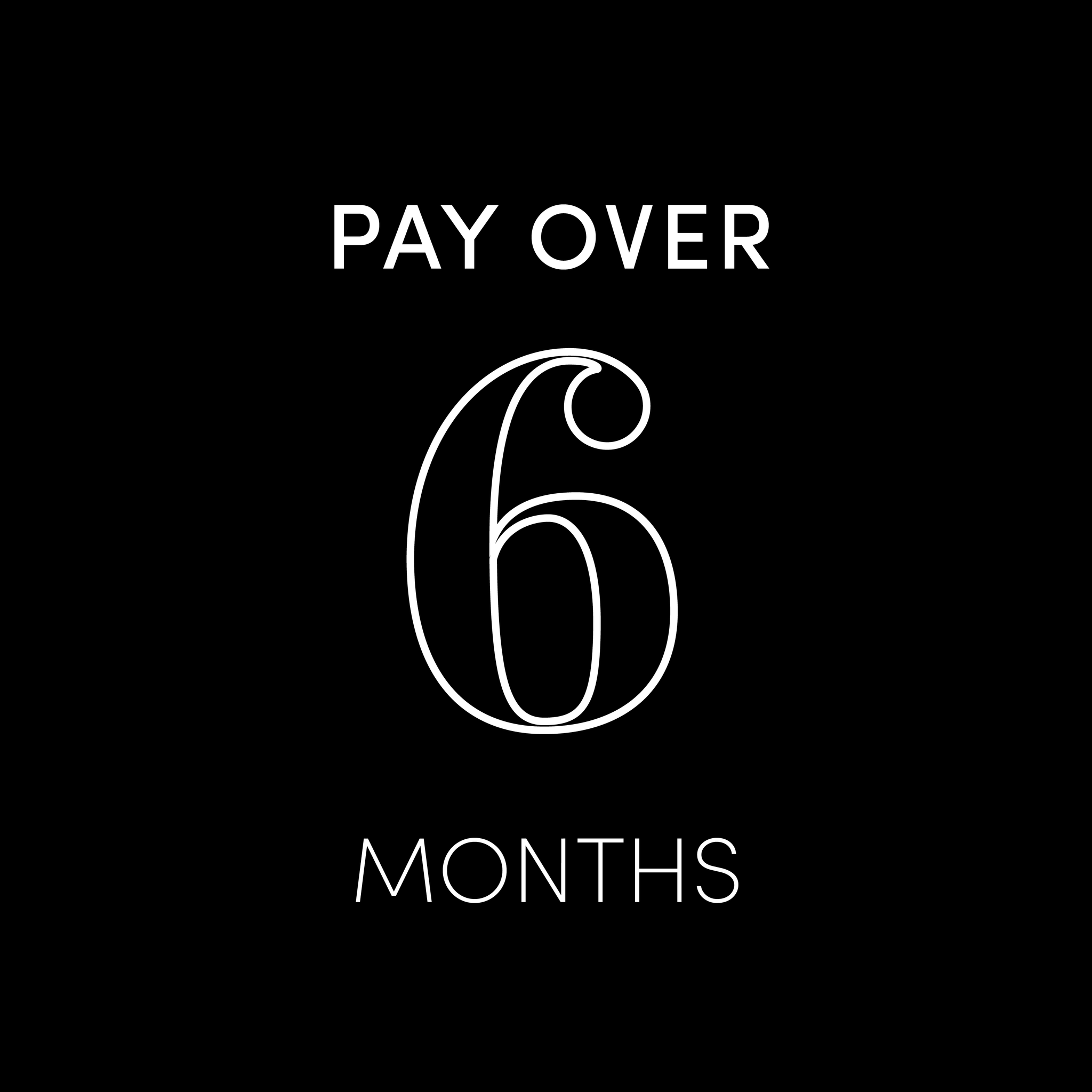 Pay over 6 months